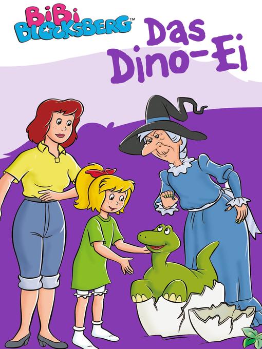 Title details for Bibi Blocksberg--Das Dino-Ei by Stephan Gürtler - Available